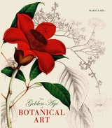 cover of The Golden Age of Botanical Art