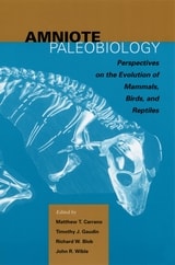 cover of Amniote Paleobiology: Perspectives on the Evolution of Mammals, Birds, and Reptiles