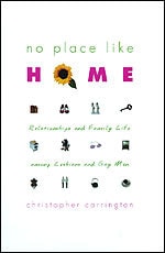 cover of No Place Like Home: Relationships and Family Life among Lesbians and Gay Men