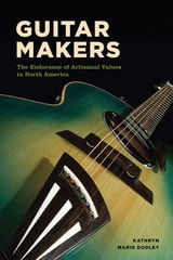 cover of Guitar Makers: The Endurance of Artisanal Values in North America
