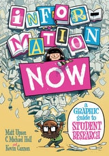 cover of Information Now: A Graphic Guide to Student Research