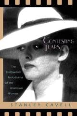 cover of Contesting Tears: The Hollywood Melodrama of the Unknown Woman