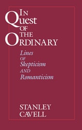 cover of In Quest of the Ordinary: Lines of Skepticism and Romanticism