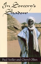 cover of In Sorcery's Shadow: A Memoir of Apprenticeship among the Songhay of Niger