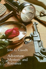 cover of Adventure, Mystery, and Romance: Formula Stories as Art and Popular Culture