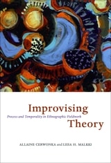 cover of Improvising Theory: Process and Temporality in Ethnographic Fieldwork