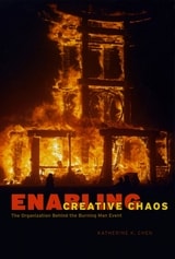 cover of Enabling Creative Chaos: The Organization Behind the Burning Man Event