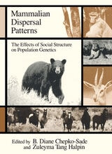 cover of Mammalian Dispersal Patterns: The Effects of Social Structure on Population Genetics