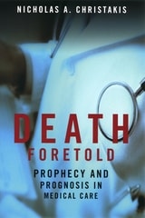cover of Death Foretold: Prophecy and Prognosis in Medical Care