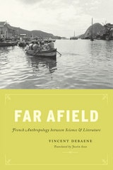cover of Far Afield: French Anthropology between Science and Literature