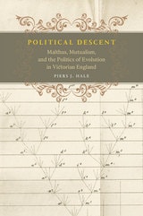 cover of Political Descent: Malthus, Mutualism, and the Politics of Evolution in Victorian England