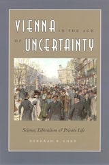 cover of Vienna in the Age of Uncertainty: Science, Liberalism, and Private Life