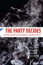 cover of The Party Decides: Presidential Nominations Before and After Reform