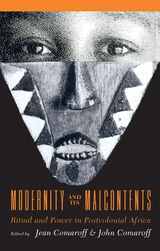 cover of Modernity and Its Malcontents: Ritual and Power in Postcolonial Africa