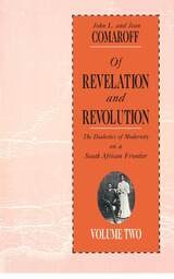 cover of Of Revelation and Revolution, Volume 2: The Dialectics of Modernity on a South African Frontier