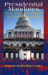 cover of Presidential Mandates: How Elections Shape the National Agenda