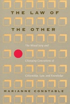 cover of The Law of the Other: The Mixed Jury and Changing Conceptions of Citizenship, Law, and Knowledge