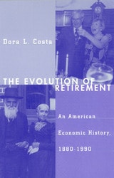 cover of The Evolution of Retirement: An American Economic History, 1880-1990
