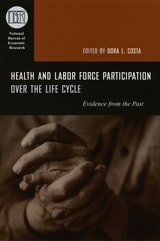 cover of Health and Labor Force Participation over the Life Cycle: Evidence from the Past
