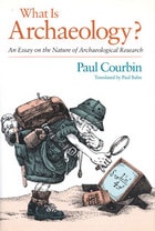 cover of What Is Archaeology?: An Essay on the Nature of Archaeological Research