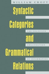 cover of Syntactic Categories and Grammatical Relations: The Cognitive Organization of Information