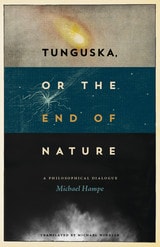 cover of Tunguska, or the End of Nature: A Philosophical Dialogue