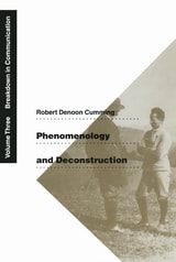 cover of Phenomenology and Deconstruction, Volume Three: Breakdown in Communication