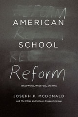 cover of American School Reform: What Works, What Fails, and Why