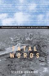 cover of Fatal Words: Communication Clashes and Aircraft Crashes