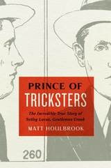 cover of Prince of Tricksters: The Incredible True Story of Netley Lucas, Gentleman Crook
