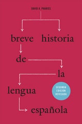 cover of Breve historia de la lengua española: Segunda edición revisada