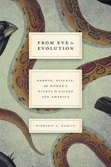 cover of From Eve to Evolution: Darwin, Science, and Women's Rights in Gilded Age America