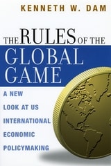 cover of The Rules of the Global Game: A New Look at US International Economic Policymaking