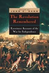 cover of The Revolution Remembered: Eyewitness Accounts of the War for Independence