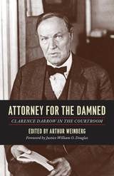 cover of Attorney for the Damned: Clarence Darrow in the Courtroom