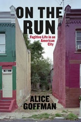 cover of On the Run: Fugitive Life in an American City