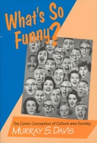 cover of What's so Funny?: The Comic Conception of Culture and Society