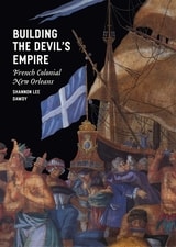 cover of Building the Devil's Empire: French Colonial New Orleans