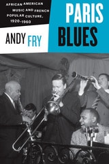 cover of Paris Blues: African American Music and French Popular Culture, 1920-1960