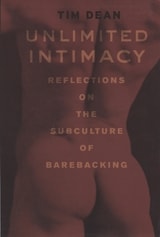 cover of Unlimited Intimacy: Reflections on the Subculture of Barebacking