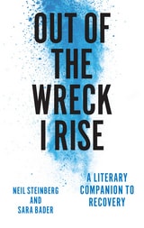 cover of Out of the Wreck I Rise: A Literary Companion to Recovery