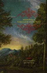 cover of Selected Poems of Garcilaso de la Vega: A Bilingual Edition