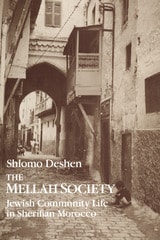 cover of The Mellah Society: Jewish Community Life in Sherifian Morocco