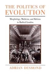 cover of The Politics of Evolution: Morphology, Medicine, and Reform in Radical London