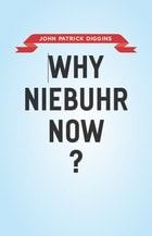 cover of Why Niebuhr Now?
