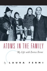 cover of Atoms in the Family: My Life with Enrico Fermi