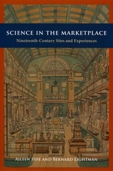 cover of Science in the Marketplace: Nineteenth-Century Sites and Experiences