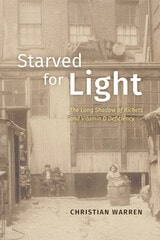 cover of Starved for Light: The Long Shadow of Rickets and Vitamin D Deficiency