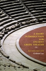 cover of A Short Introduction to the Ancient Greek Theater: Revised Edition