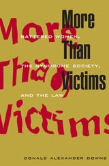 cover of More Than Victims: Battered Women, the Syndrome Society, and the Law